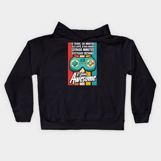 10 Years Of Being Awesome - Amazing 10th Birthday Kids Hoodie by 365inspiracji